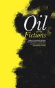 Book cover of: Oil Fictions. By: Stacey Balkan