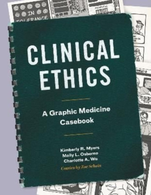 Book cover of: Clinical Ethics. By: Kimberly R. Myers