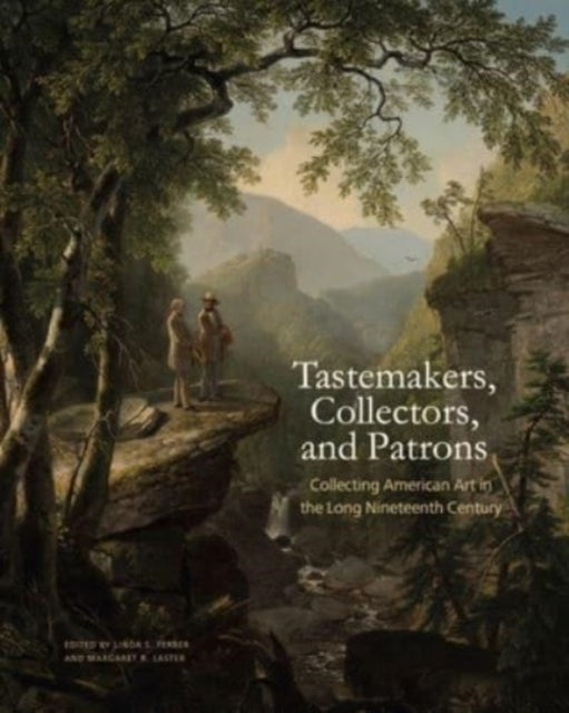 Book cover of: Tastemakers, Collectors, and Patrons. By: Linda S. Ferber