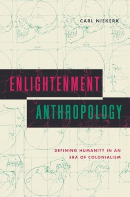 Book cover of: Enlightenment Anthropology. By: Carl Niekerk