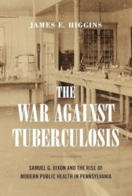 Book cover of: War Against Tuberculosis. By: James E. Higgins