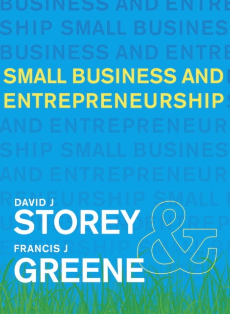 Book cover of: Small Business and Entrepreneurship. By: D. J. Storey