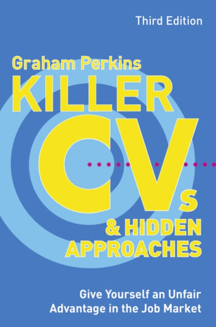 Book cover of: Killer CVs and Hidden Approaches. By: Graham Perkins