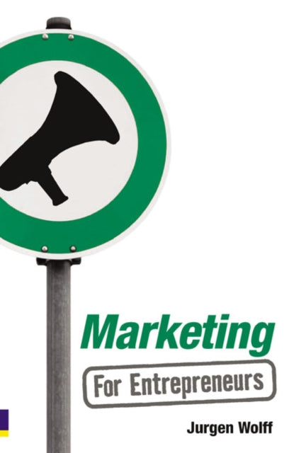 Book cover of: Marketing for Entrepreneurs. By: Jurgen Wolff