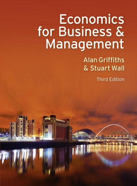 Book cover of: Economics for Business and Management. By: Alan Griffiths
