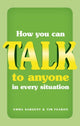 Book cover of: How You Can Talk to Anyone in Every Situation. By: Emma Sargent