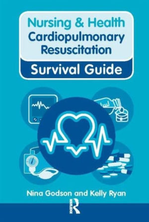 Nursing & Health Survival Guide: Cardiopulmonary Resuscitation