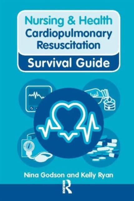 Book cover of: Nursing & Health Survival Guide: Cardiopulmonary Resuscitation. By: Nina Godson