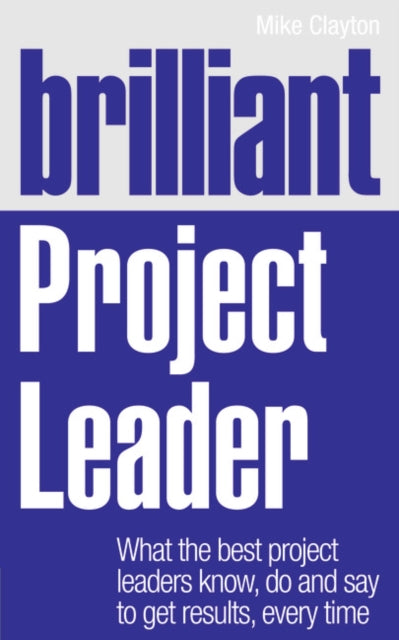 Book cover of: Brilliant Project Leader. By: Mike Clayton