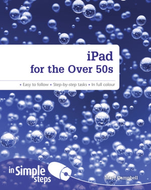 iPad for the Over 50s In Simple Steps
