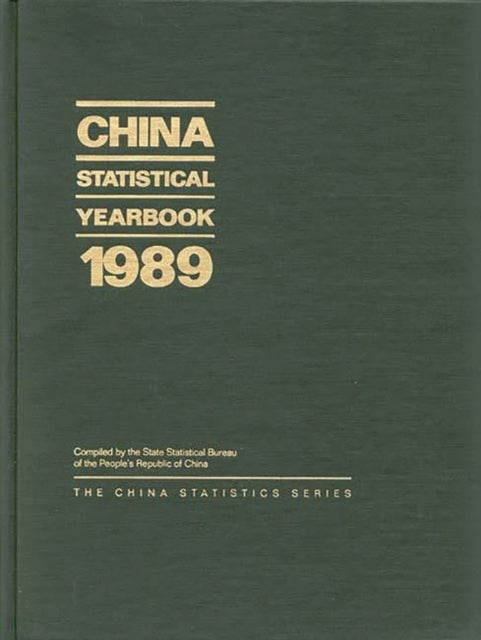 Book cover of: China Statistical Yearbook 1989. By: State Statistical Bureau of the People's Republic of China