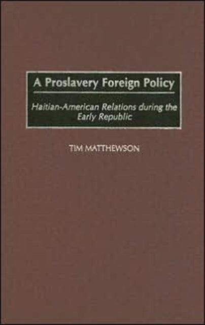 Book cover of: Proslavery Foreign Policy