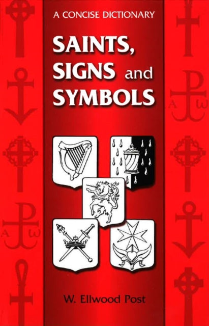 Book cover of: Saints, Signs and Symbols. By: W.Ellwood Post
