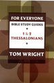 Book cover of: For Everyone Bible Study Guide: 1 And 2 Thessalonians. By: Tom Wright