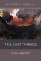 Book cover of: Last Things. By: Anthony C. Thiselton