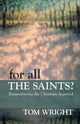 Book cover of: For All the Saints. By: Tom Wright