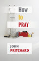 Book cover of: How to Pray