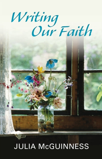 Writing our Faith 9780281069637 Julia McGuinness