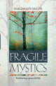 Book cover of: Fragile Mystics. By: Magdalen Smith