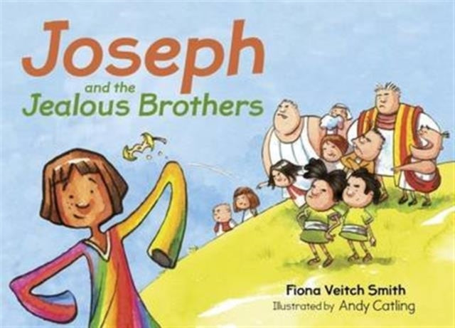 Book cover of: Joseph and the Jealous Brothers. By: Fiona Veitch Smith