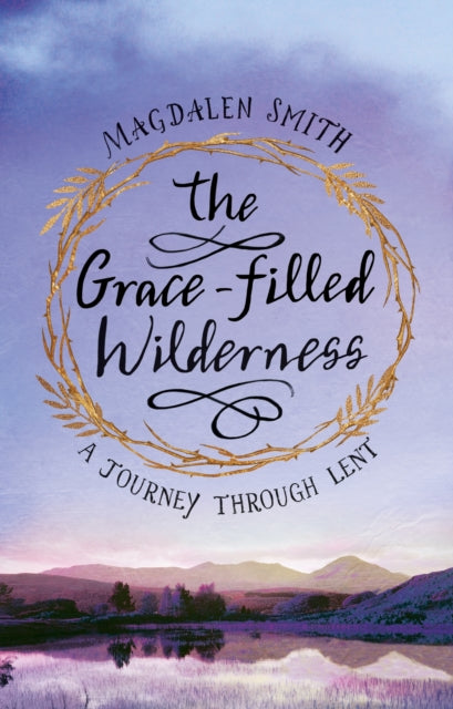 Book cover of: Grace-filled Wilderness. By: Magdalen Smith