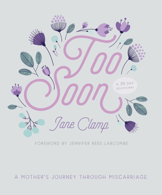 Book cover of: Too Soon. By: Jane Clamp