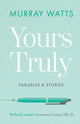 Book cover of: Yours Truly. By: Murray Watts