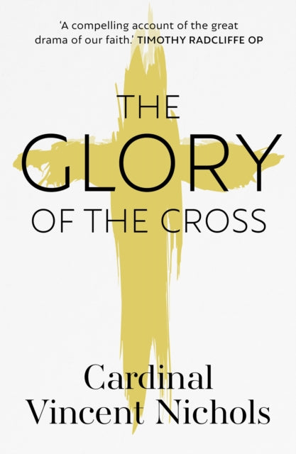 Book cover of: Glory of the Cross. By: Vincent Nichols