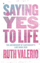 Book cover of: Saying Yes to Life. By: Ruth Valerio