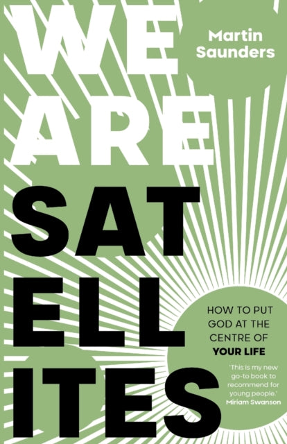 Book cover of: We Are Satellites. By: Martin Saunders
