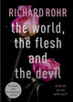 World, the Flesh and the Devil, What Do We Do With Evil? 9780281085446 Richard Rohr