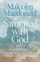 Book cover of: Saturated with God. By: Malcolm Macdonald