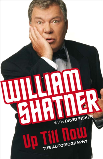 Book cover of: Up Till Now. By: William Shatner