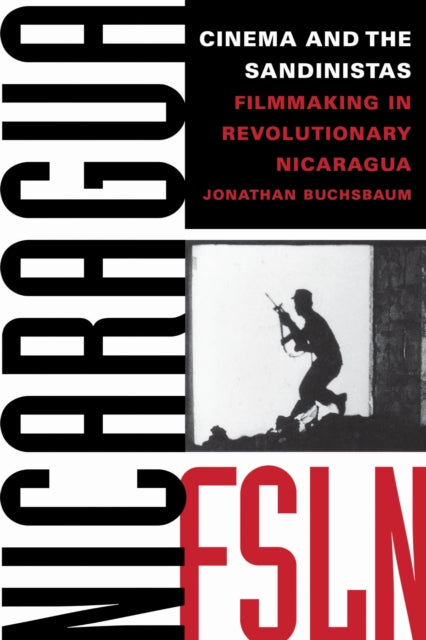 Book cover of: Cinema and the Sandinistas