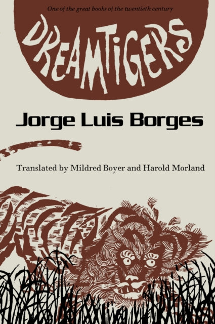 Book cover of: Dreamtigers. By: Jorge Luis Borges