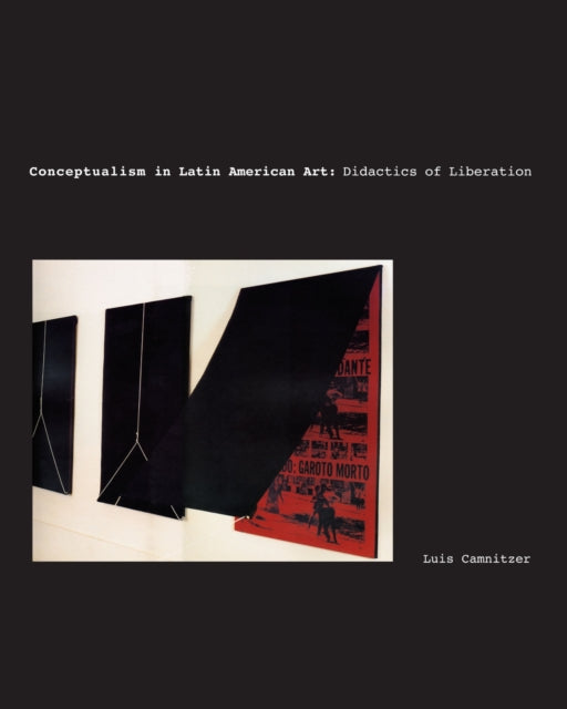 Book cover of: Conceptualism in Latin American Art. By: Luis Camnitzer