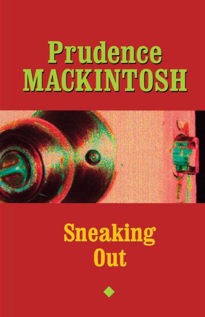 Book cover of: Sneaking Out. By: Prudence Mackintosh