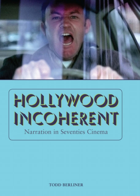 Book cover of: Hollywood Incoherent. By: Todd Berliner