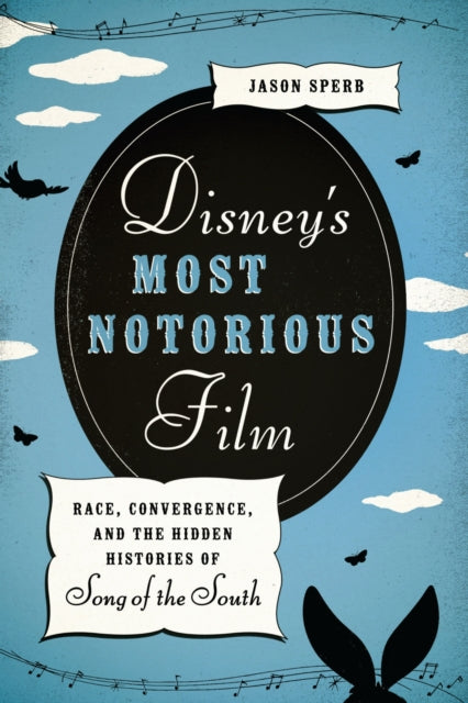 Book cover of: Disney's Most Notorious Film. By: Jason Sperb