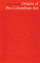 Book cover of: Origins of Pre-Columbian Art. By: Terence Grieder