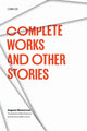 Book cover of: Complete Works and Other Stories