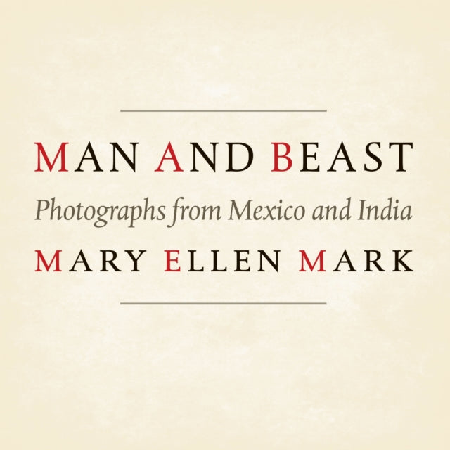 Book cover of: Man and Beast. By: Mary Ellen Mark
