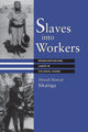 Book cover of: Slaves Into Workers. By: Ahmad Alawad Sikainga