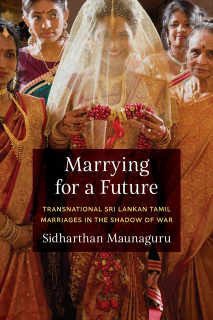 Book cover of: Marrying for a Future. By: Sidharthan Maunaguru