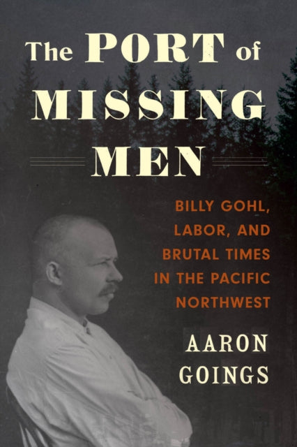 Book cover of: Port of Missing Men. By: Aaron Goings
