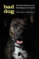 Book cover of: Bad Dog. By: Harlan Weaver