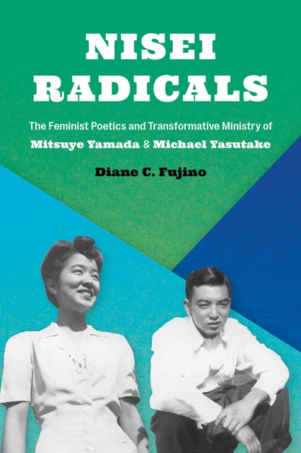 Book cover of: Nisei Radicals. By: Diane Carol Fujino