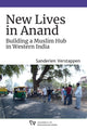 Book cover of: New Lives in Anand. By: Sanderien Verstappen