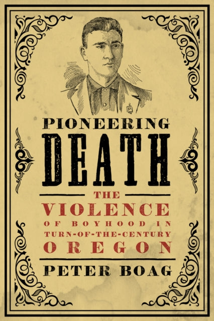 Book cover of: Pioneering Death. By: Peter Boag