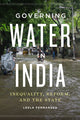 Book cover of: Governing Water in India. By: Leela Fernandes